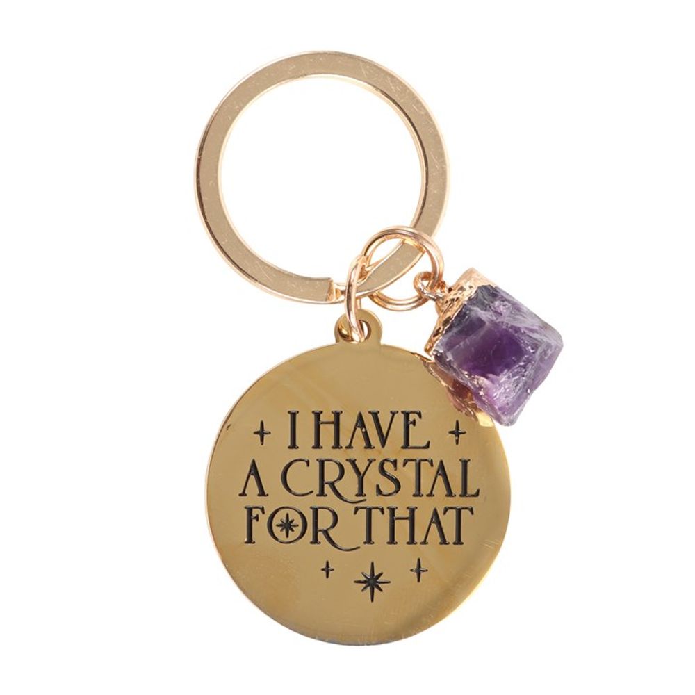 "I Have a Crystal for That" - Amethyst Crystal Keyring